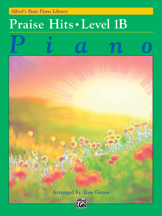 Alfred's Basic Piano Library Praise Hits, Bk 1B (Alfred's Basic Piano Library, Bk 1B) - 9954