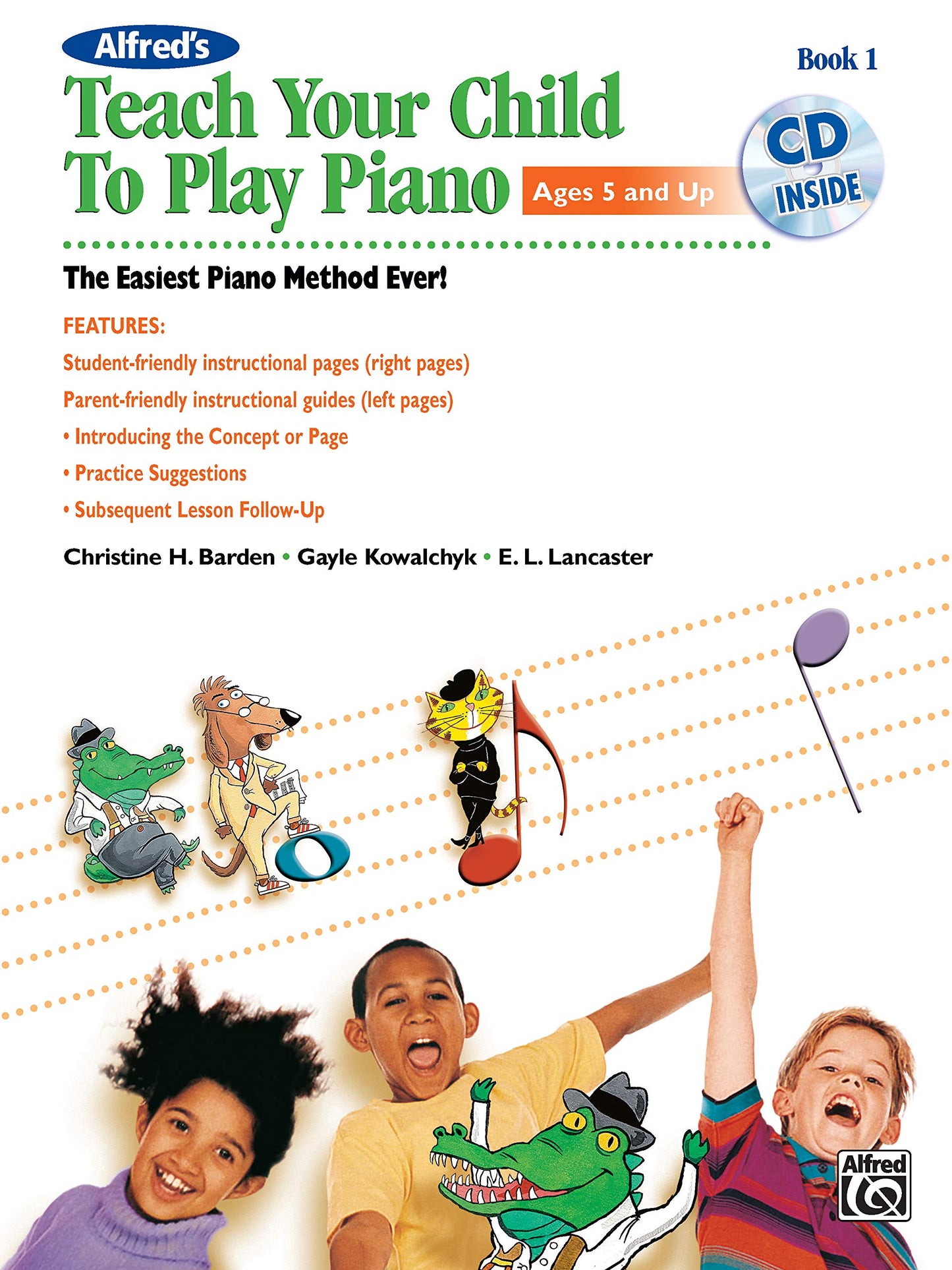 Alfred's Teach Your Child to Play Piano, Bk 1: The Easiest Piano Method Ever!, Book & CD (Teach Your Child, Bk 1) - 5880