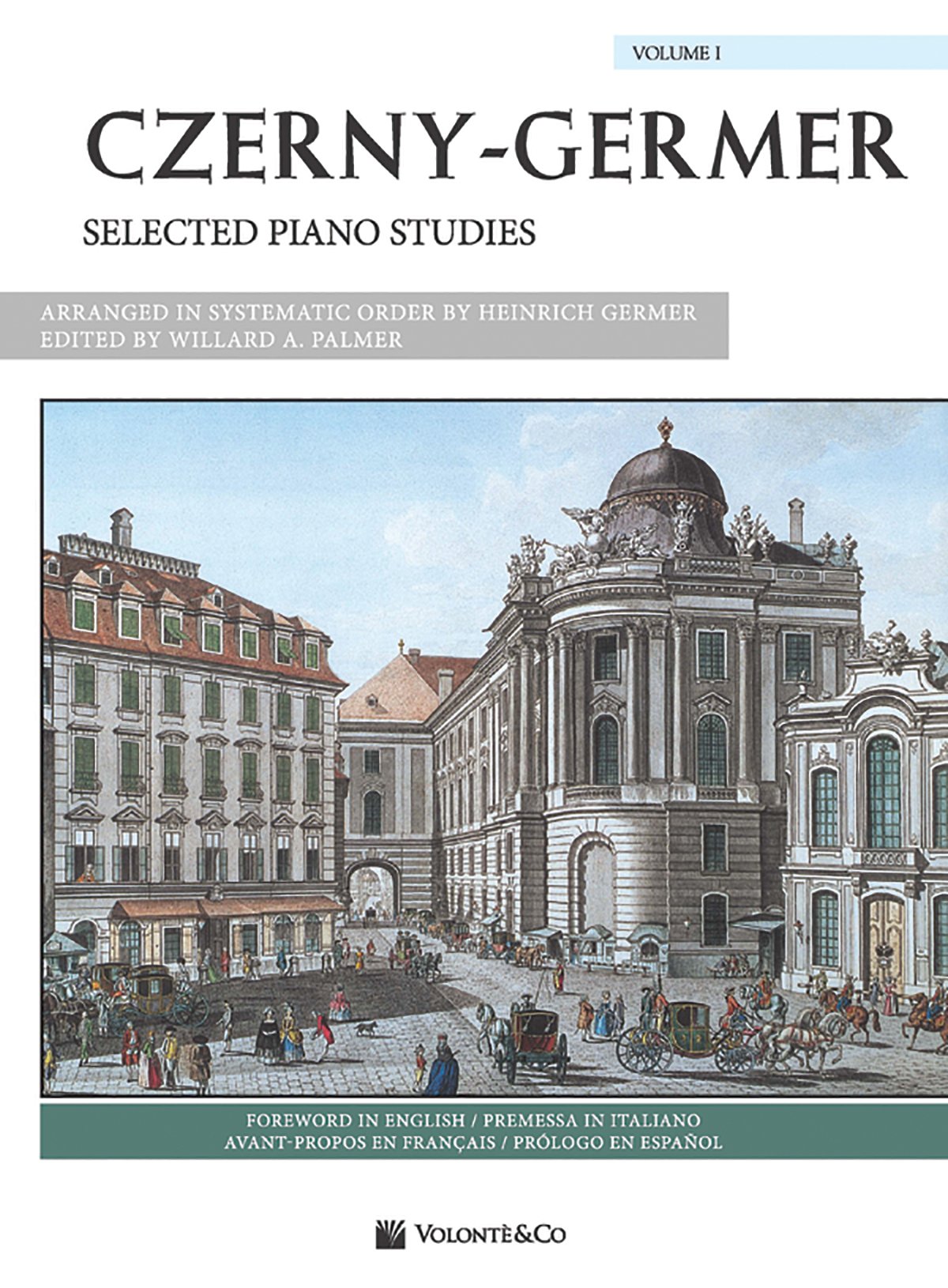 Czerny-Germer -- Selected Piano Studies, Vol 1: Spanish / French / Italian Language Edition (Volonte Masterwork Edition, Vol 1) (French Edition)