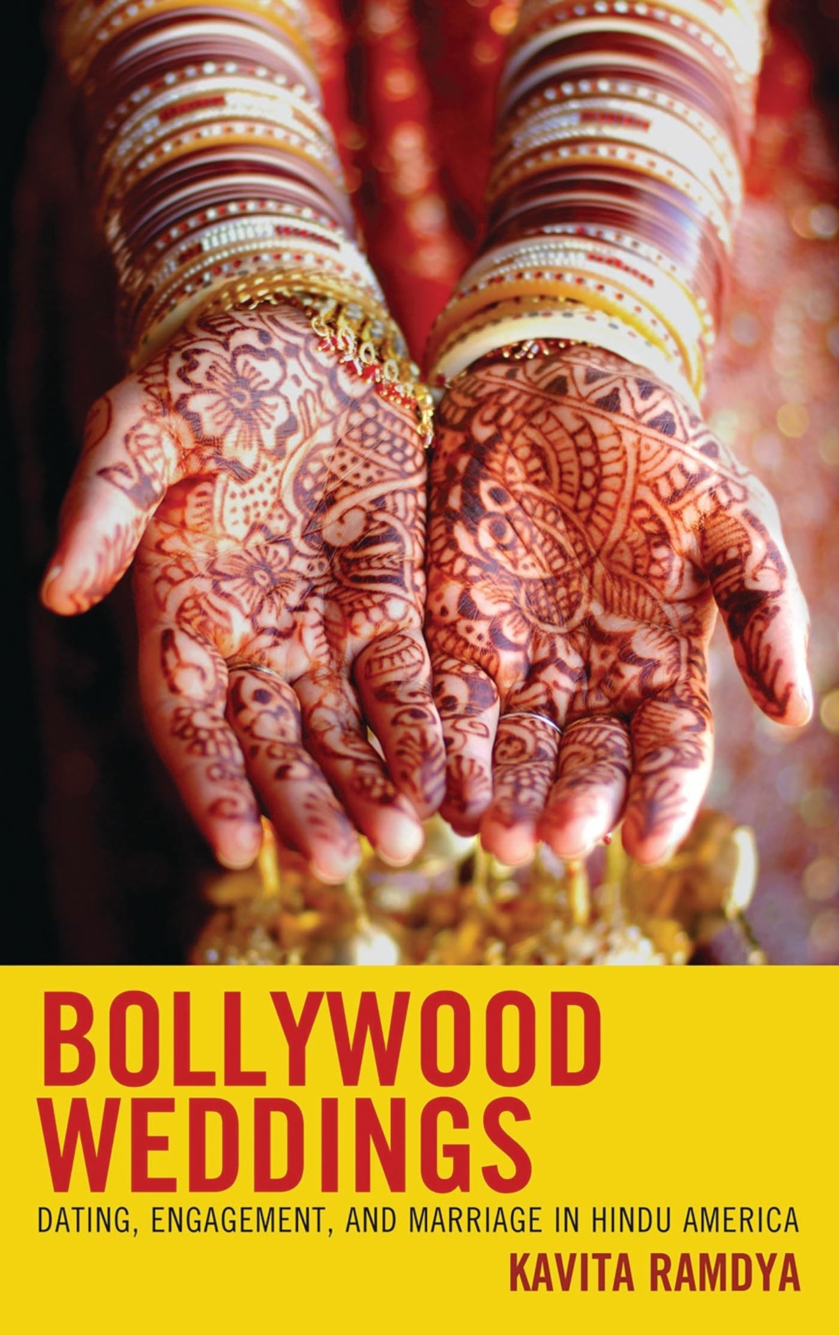 Bollywood Weddings: Dating, Engagement, and Marriage in Hindu America