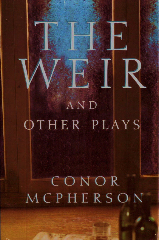 The Weir, and other plays - 1909