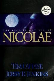 Nicolae - The Rise of the Antichrist (The Continuing Drama of Those Left Behind)