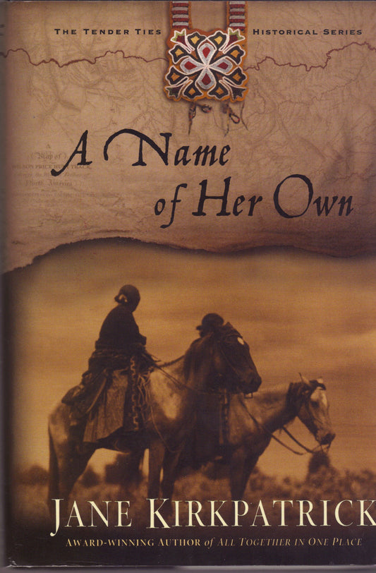 A Name of Her Own (Tender Ties Historical Series #1)