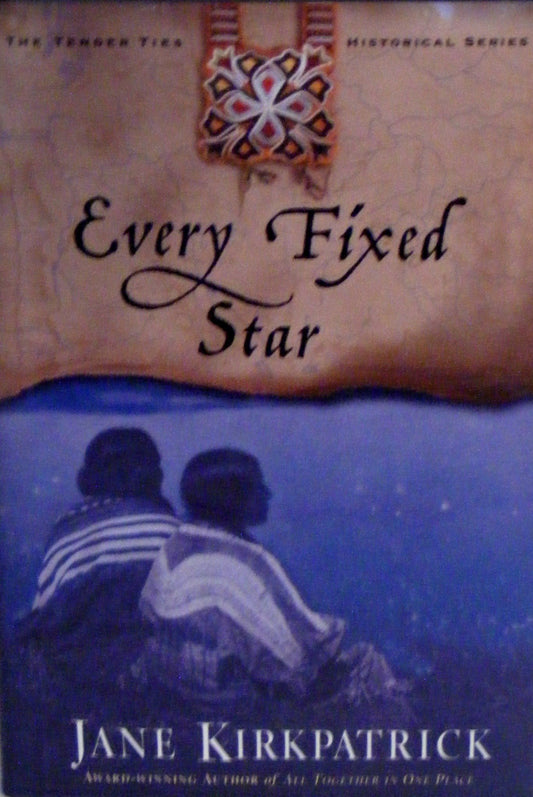 Every Fixed Star (Tender Ties Historical Series #2)
