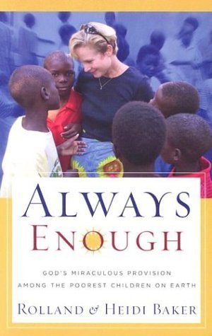 Always Enough: God's Miraculous Provision Among the Poorest Children on Earth - 5788