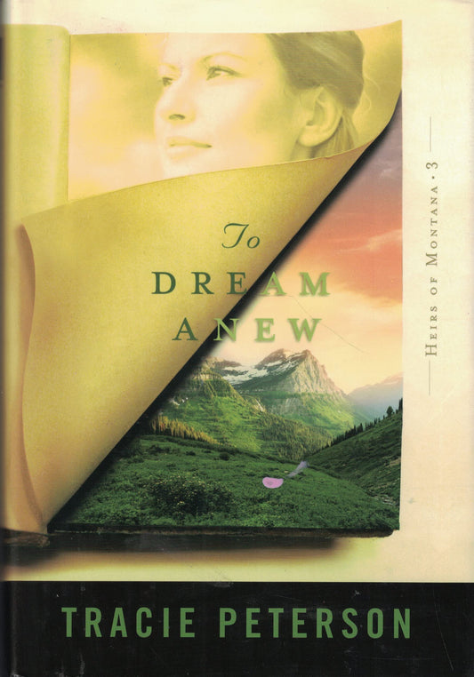 To Dream Anew (Heirs Of Montana #3)