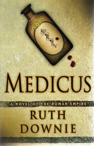 Medicus: A Novel of the Roman Empire