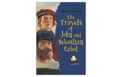 The Travels of John and Sebastian Cabot (Explorers & Exploration)