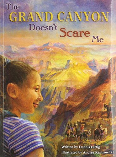 The Grand Canyon Doesn't Scare Me, Landforms: Student Reader the Grand Canyon Doesn't Scare Me, Landforms (Steck-vaughn Pair-it Books Proficiency Stage 6) - 7865