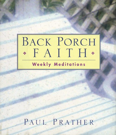 Back Porch Faith: Weekly Meditations