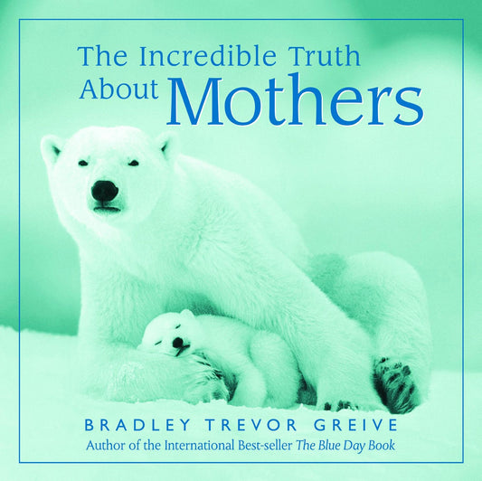 The Incredible Truth about Mothers - 5551