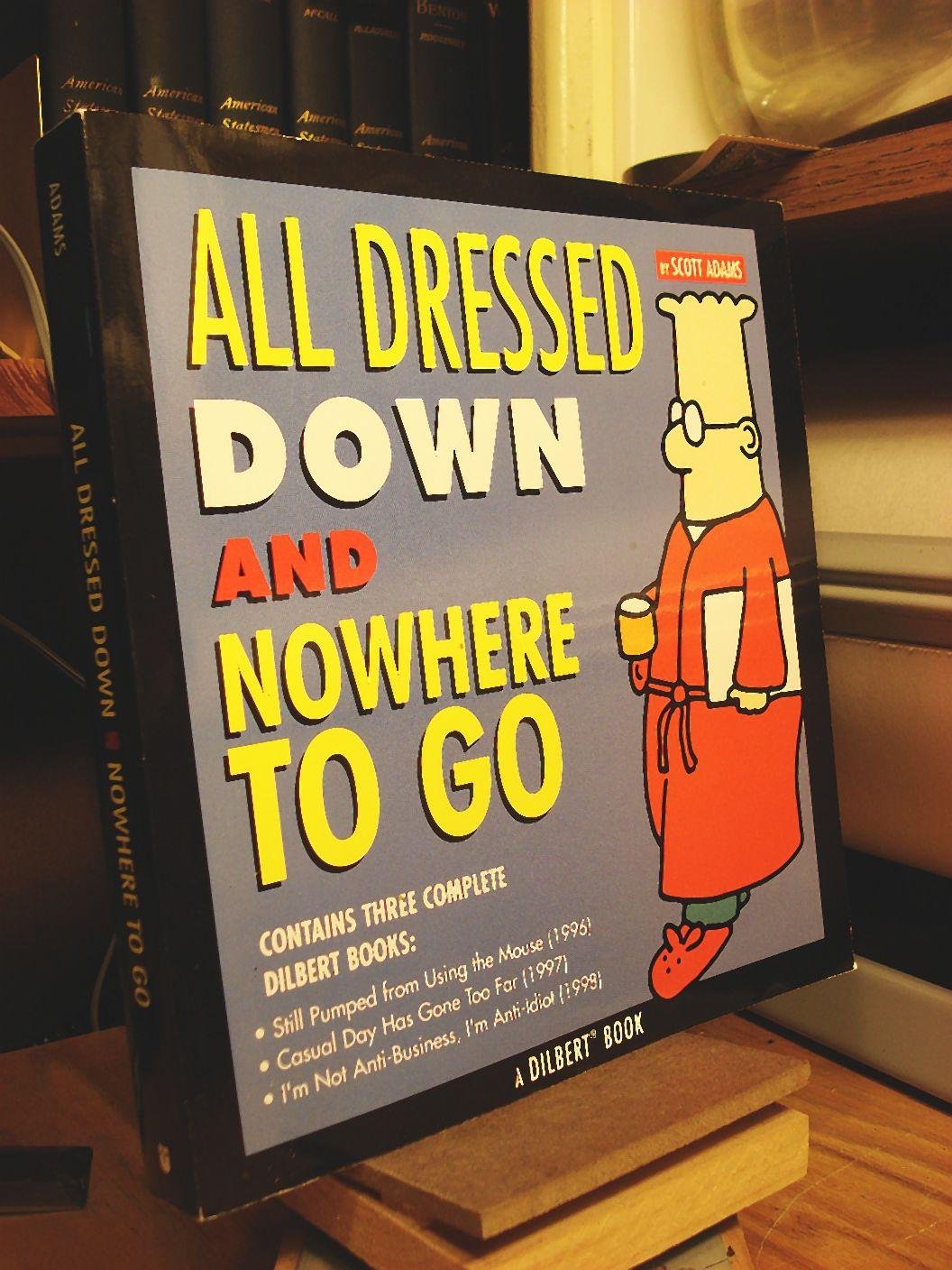 All Dressed Down and Nowhere to Go (Paperback)