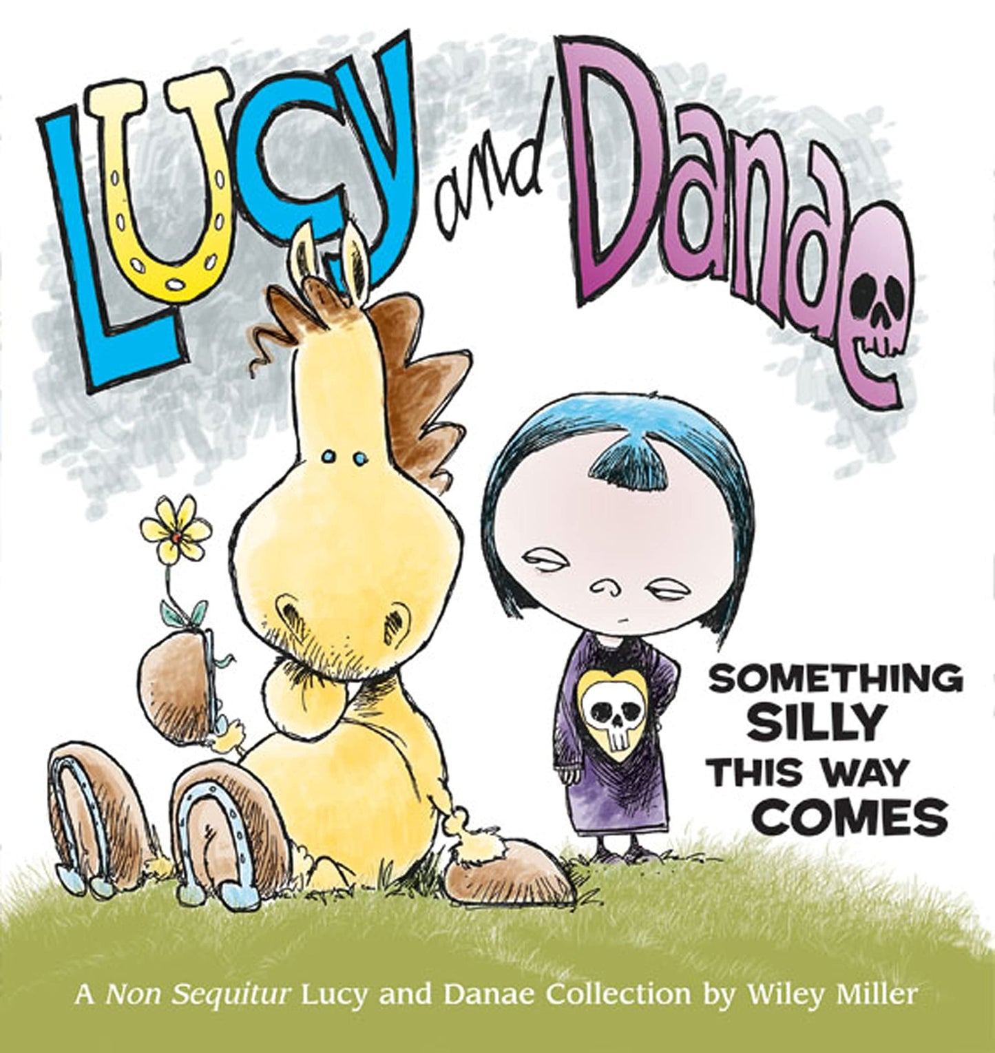 Lucy and Danae: Something Silly This Way Comes (Volume 5)