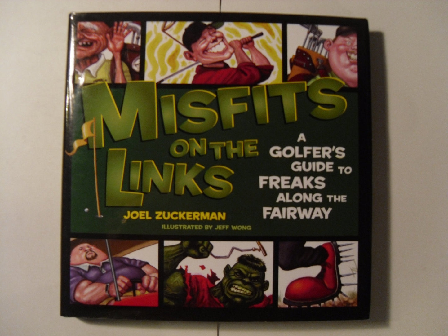 Misfits on the Links: A Golfer's Guide to Freaks Along the Fairway
