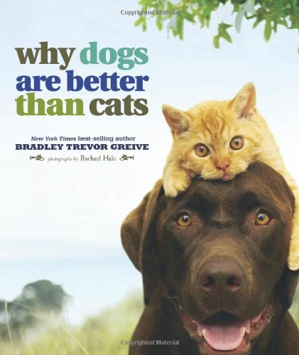 Why Dogs Are Better Than Cats - 7033