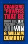 Changing the Powers That Be: How the Left Can Stop Losing and Win