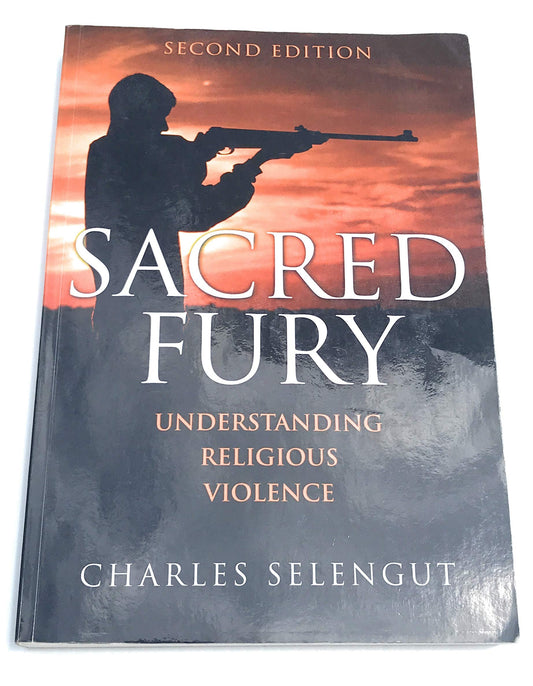 Sacred Fury: Understanding Religious Violence - 7171