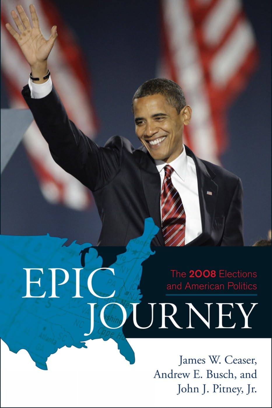 Epic Journey: The 2008 Elections and American Politics
