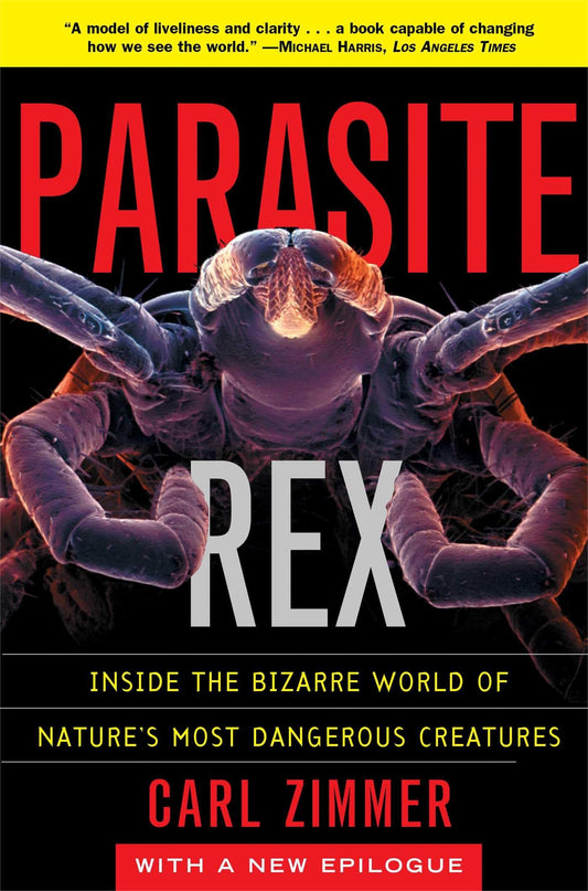 Parasite Rex: Inside the Bizarre World of Nature's Most Dangerous Creatures - 8196