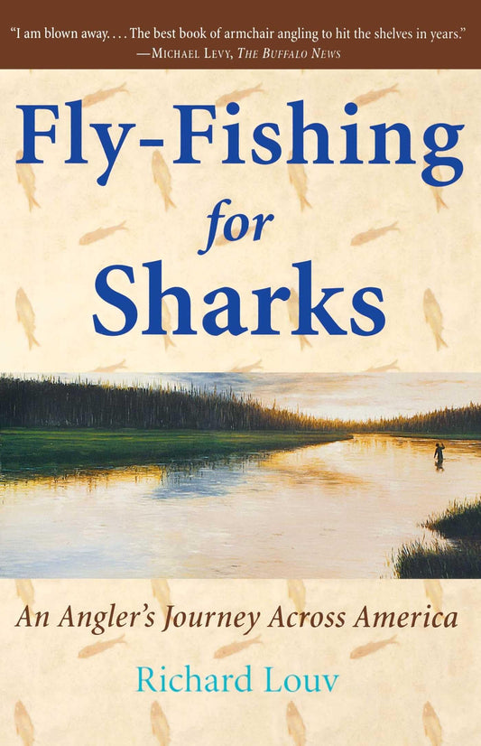 Fly-Fishing for Sharks: An Angler's Journey Across America