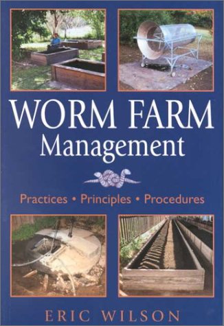 Worm Farm Management: Practices, Principles, Procedures - 2256