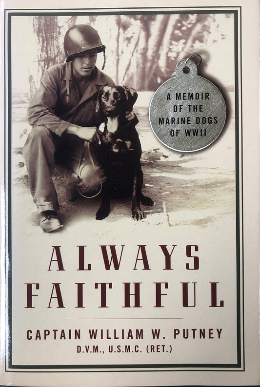Always Faithful: A Memoir of the Marine Dogs of WWII