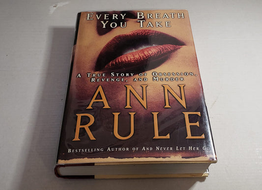 Every Breath You Take: A True Story of Obsession, Revenge, and Murder