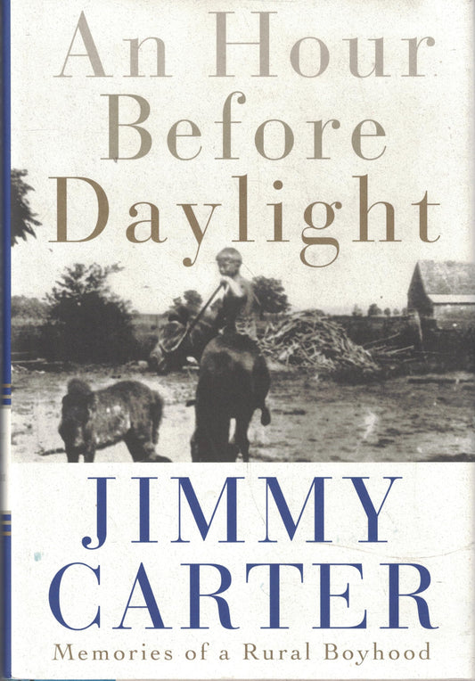 An Hour Before Daylight: Memories of a Rural Boyhood - 4024
