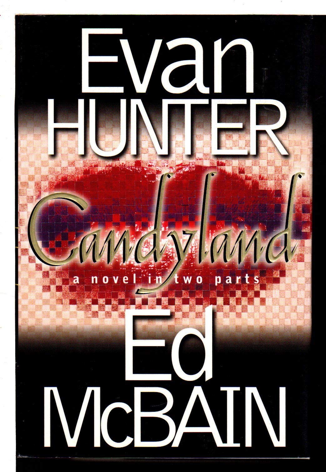 Candyland: A Novel In Two Parts