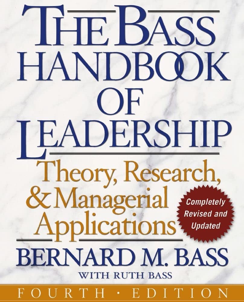 The Bass Handbook of Leadership: Theory, Research, and Managerial Applications - 1005