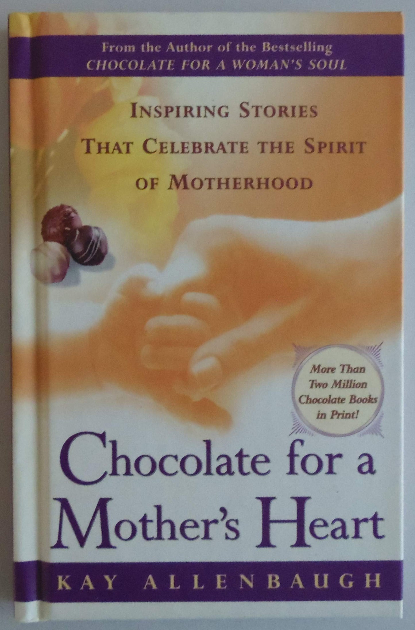 Chocolate for a Mother's Heart: Inspiring Stories That Celebrate the Spirit of Motherhood