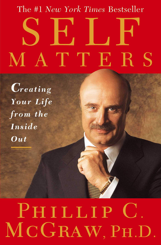 Self Matters: Creating Your Life from the Inside Out - 5093