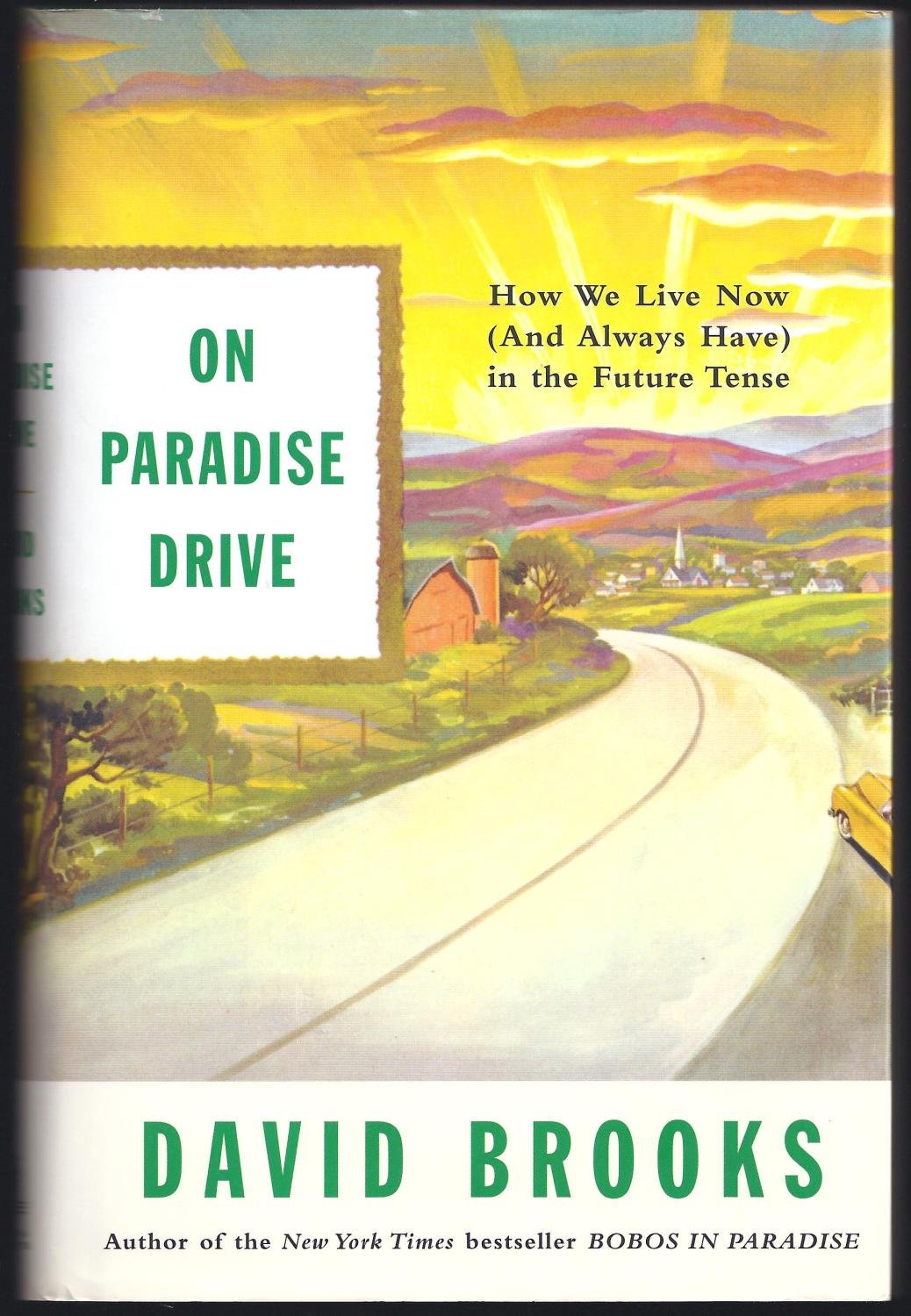 On Paradise Drive: How We Live Now (And Always Have) in the Future Tense