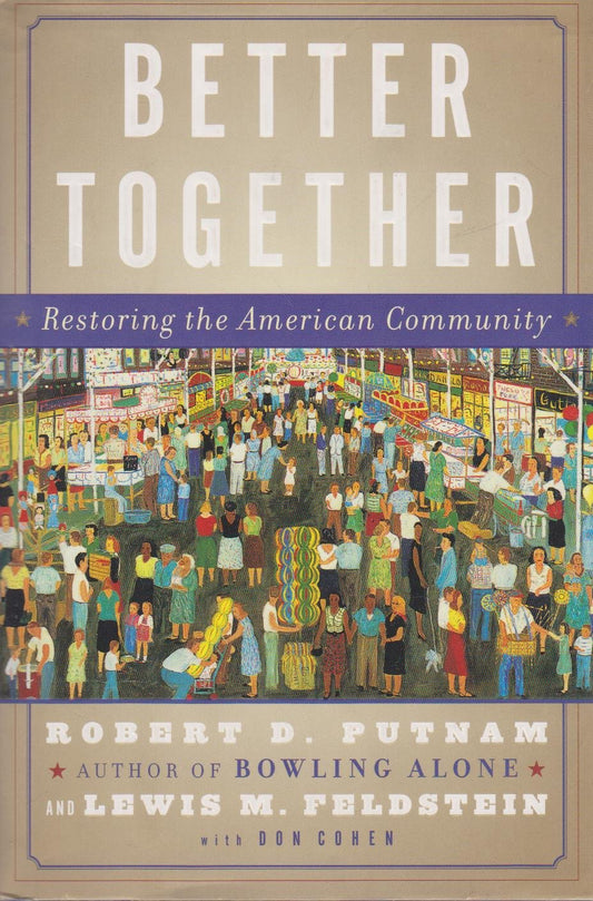 Better Together: Restoring the American Community