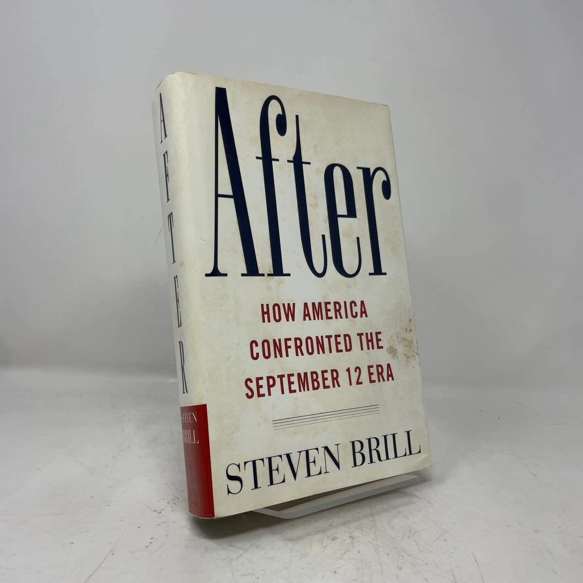 After: The Rebuilding and Defending of America in the September 12 Era