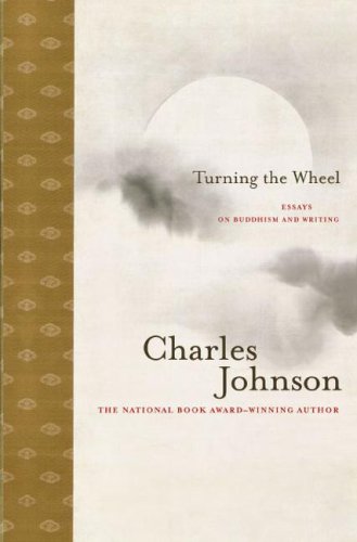 Turning the Wheel: Essays on Buddhism and Writing