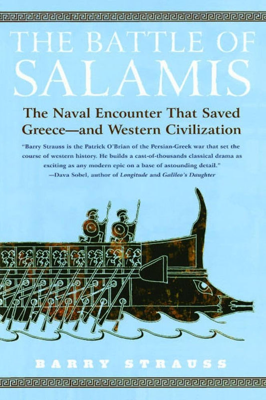The Battle of Salamis: The Naval Encounter that Saved Greece -- and Western Civilization - 7895
