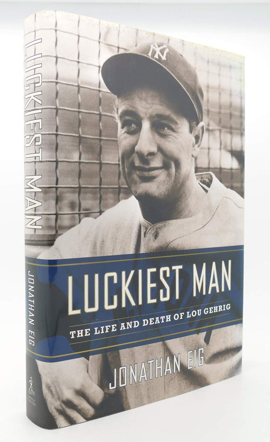Luckiest Man: The Life and Death of Lou Gehrig (The Life and Death of Lou Gerhig) - 4245