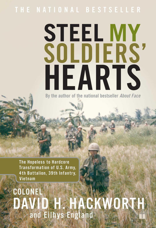 Steel My Soldiers' Hearts: The Hopeless to Hardcore Transformation of U.S. Army, 4th Battalion, 39th Infantry, Vietnam - 1881