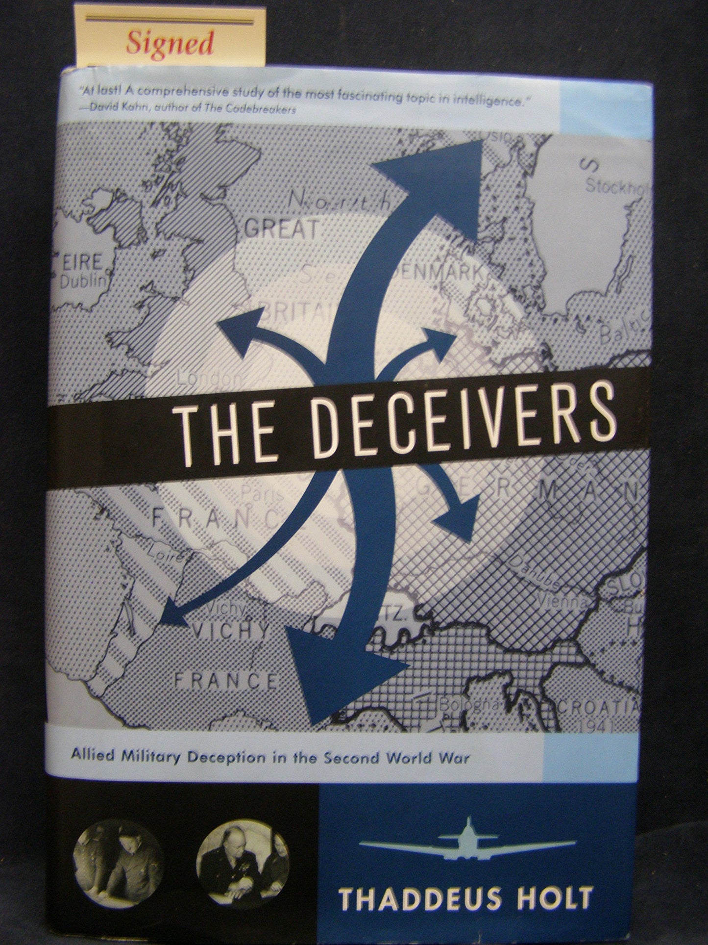 The Deceivers: Allied Military Deception in the Second World War