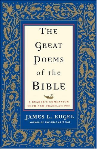 The Great Poems of the Bible: A Reader's Companion with New Translations