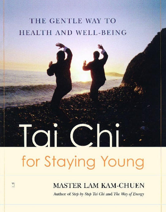 Tai Chi for Staying Young: The Gentle Way to Health and Well-Being - 8764