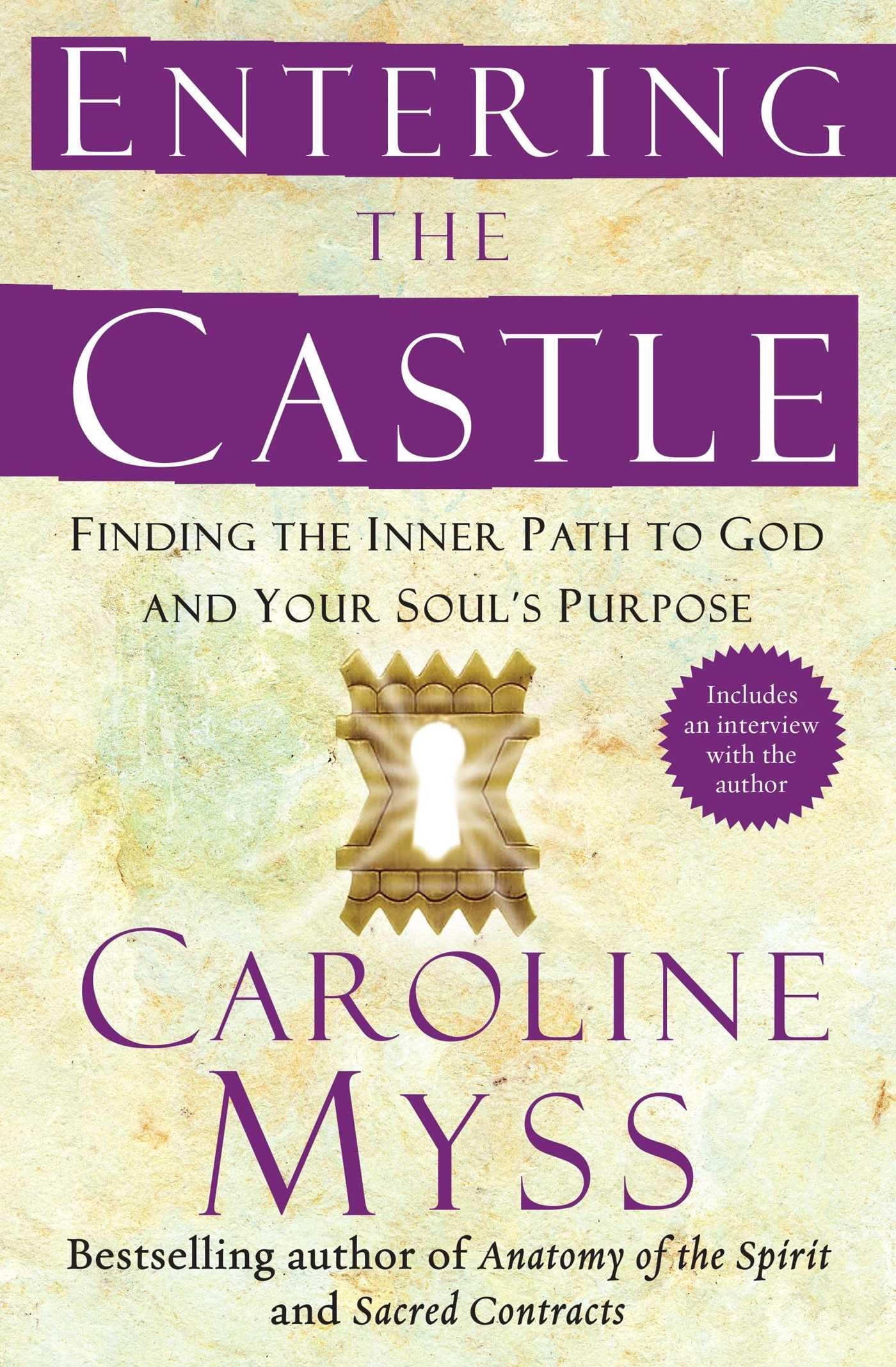 Entering the Castle: Finding the Inner Path to God and Your Soul's Purpose (Spirituality for Women) - 3498