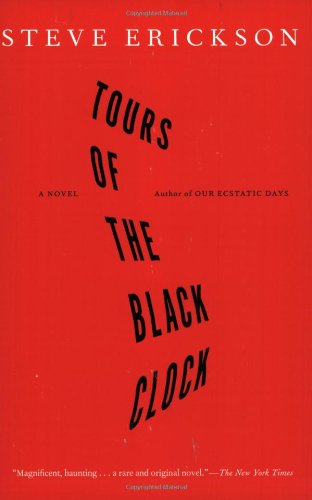 Tours of the Black Clock: A Novel - 4560