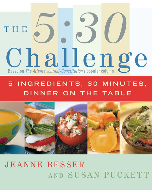 The 5:30 Challenge: 5 Ingredients, 30 Minutes, Dinner on the Table - 5081