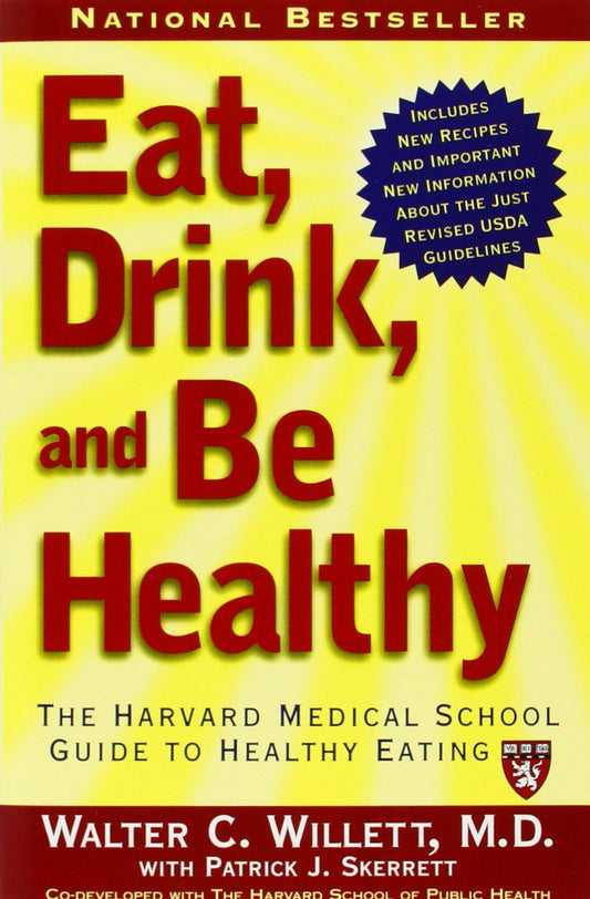 Eat, Drink, and Be Healthy: The Harvard Medical School Guide to Healthy Eating - 3784