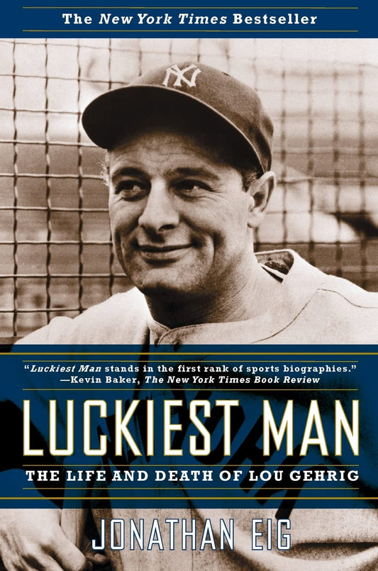 Luckiest Man: The Life and Death of Lou Gehrig - 5060
