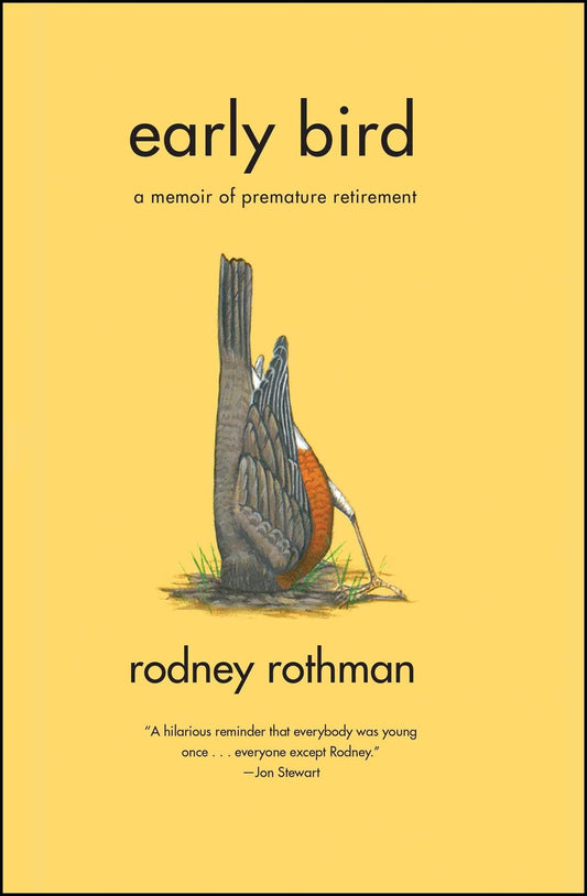 Early Bird: A Memoir of Premature Retirement - 3091