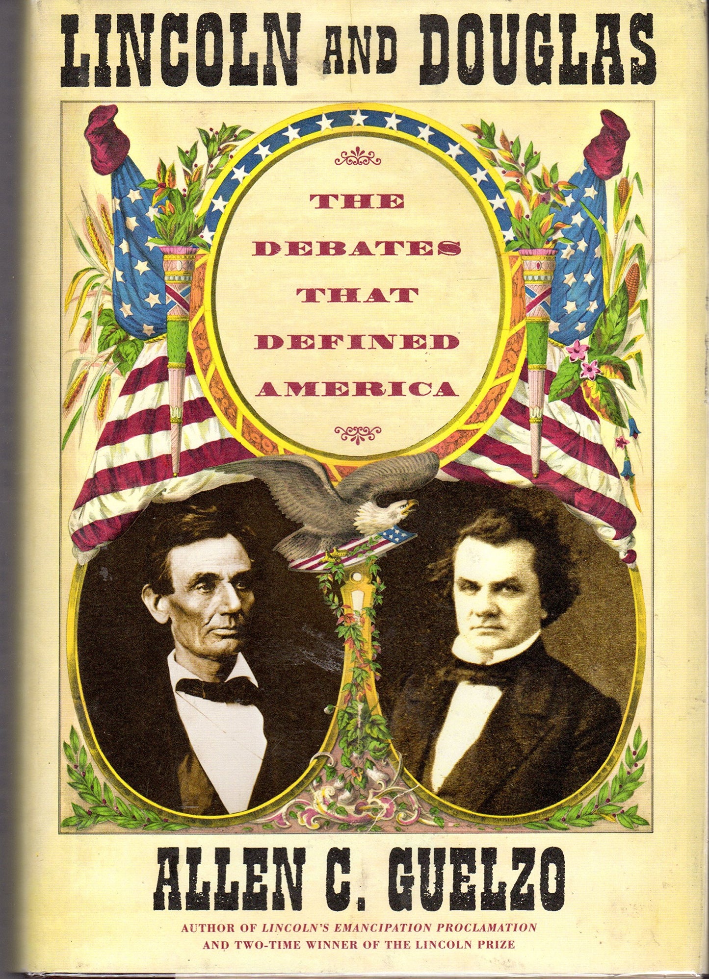 Lincoln and Douglas: The Debates that Defined America - 5542