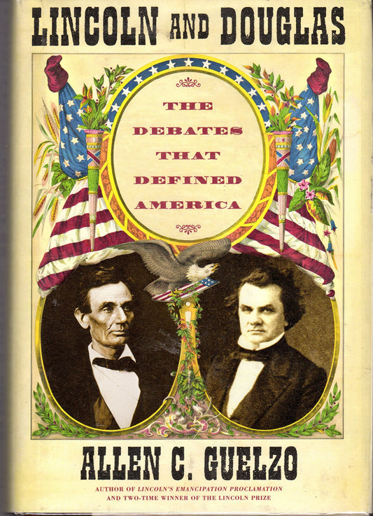 Lincoln and Douglas: The Debates that Defined America - 5542